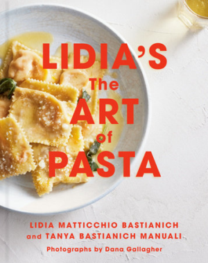 Lidia's The Art of Pasta An Italian Cookbook